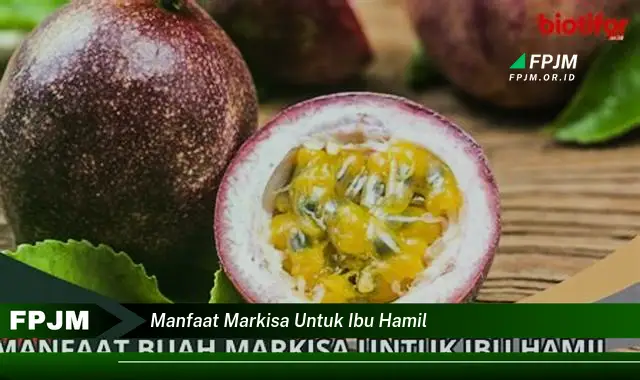 manfaat markisa untuk ibu hamil