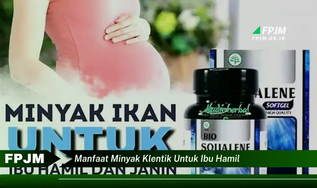 manfaat minyak klentik untuk ibu hamil