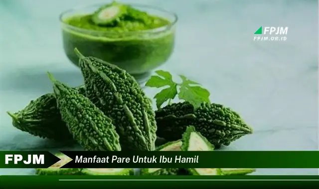 manfaat pare untuk ibu hamil manfaat pare untuk ibu hamil