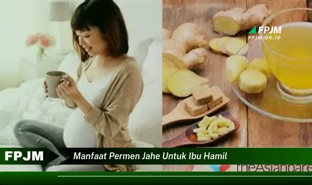 manfaat permen jahe untuk ibu hamil