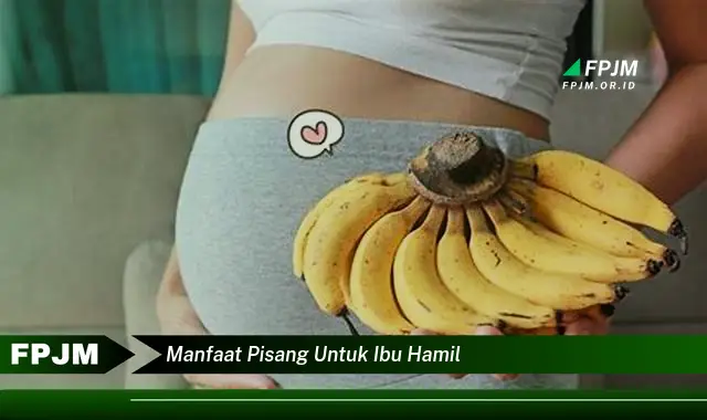 manfaat pisang untuk ibu hamil