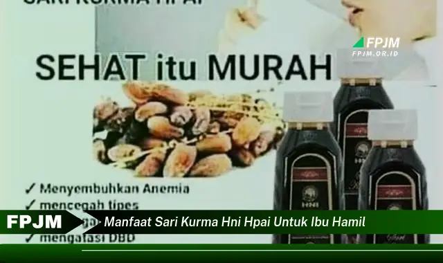 manfaat sari kurma hni hpai untuk ibu hamil