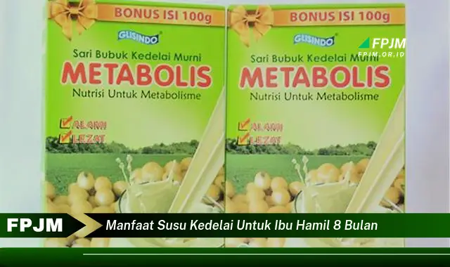 manfaat susu kedelai untuk ibu hamil 8 bulan