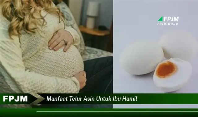 manfaat telur asin untuk ibu hamil manfaat telur asin untuk ibu hamil