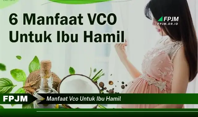 manfaat vco untuk ibu hamil manfaat vco untuk ibu hamil