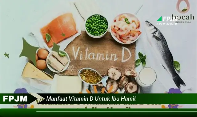 manfaat vitamin d untuk ibu hamil manfaat vitamin d untuk ibu hamil