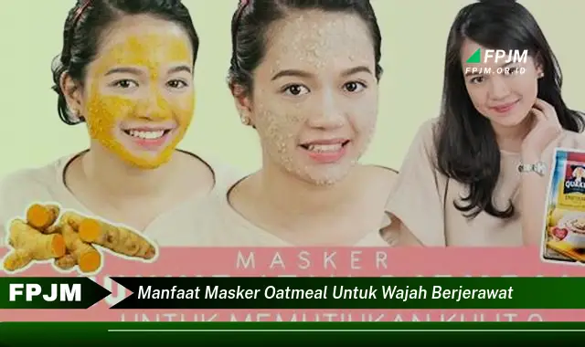 manfaat masker oatmeal untuk wajah berjerawat