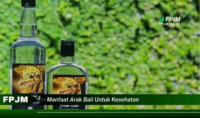 manfaat arak bali untuk kesehatan manfaat arak bali untuk kesehatan