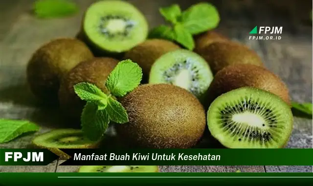 manfaat buah kiwi untuk kesehatan