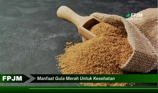 manfaat gula merah untuk kesehatan