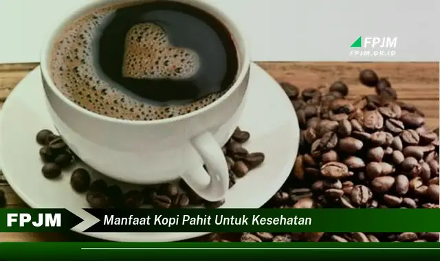 manfaat kopi pahit untuk kesehatan manfaat kopi pahit untuk kesehatan