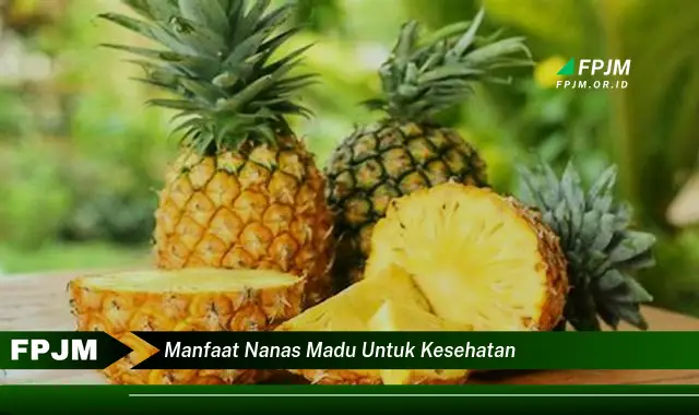 manfaat nanas madu untuk kesehatan