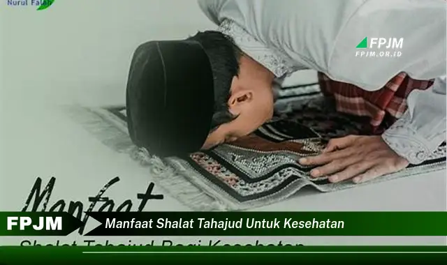 manfaat shalat tahajud untuk kesehatan
