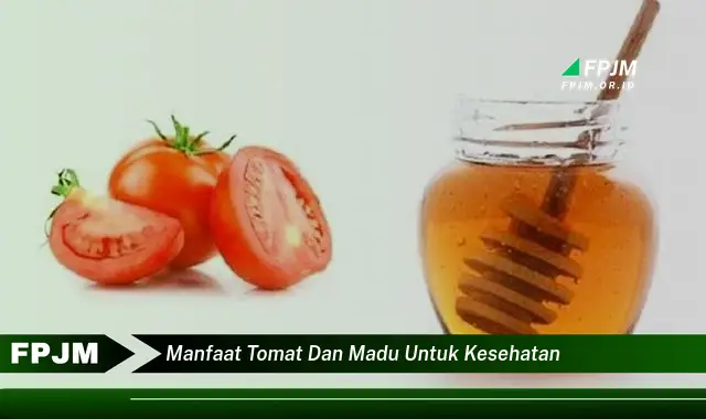 manfaat tomat dan madu untuk kesehatan