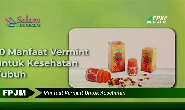manfaat vermint untuk kesehatan manfaat vermint untuk kesehatan