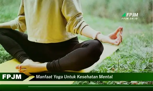 manfaat yoga untuk kesehatan mental manfaat yoga untuk kesehatan mental