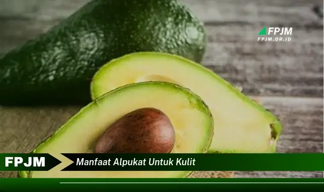 manfaat alpukat untuk kulit