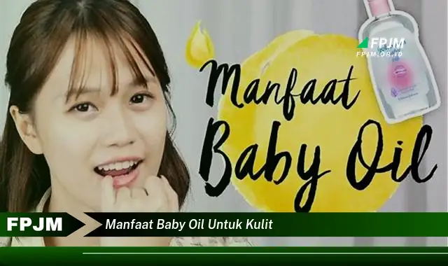 manfaat baby oil untuk kulit