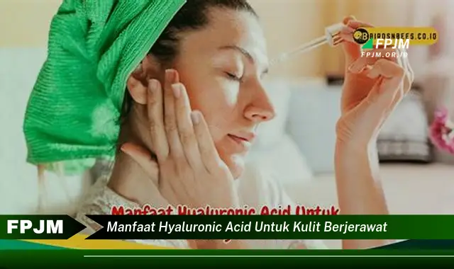 manfaat hyaluronic acid untuk kulit berjerawat