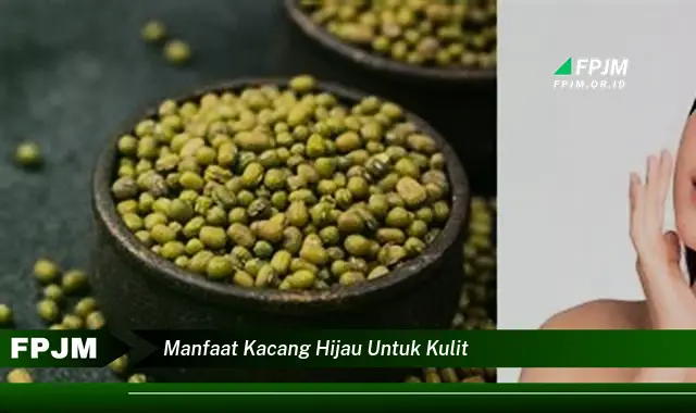 manfaat kacang hijau untuk kulit