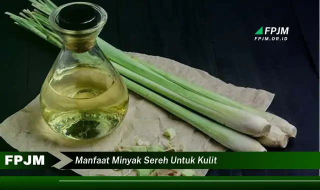 manfaat minyak sereh untuk kulit