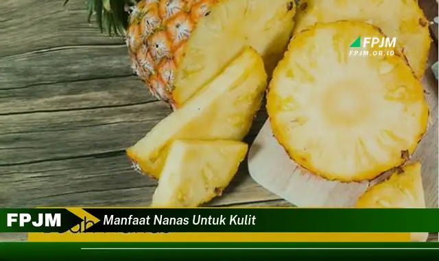 manfaat nanas untuk kulit