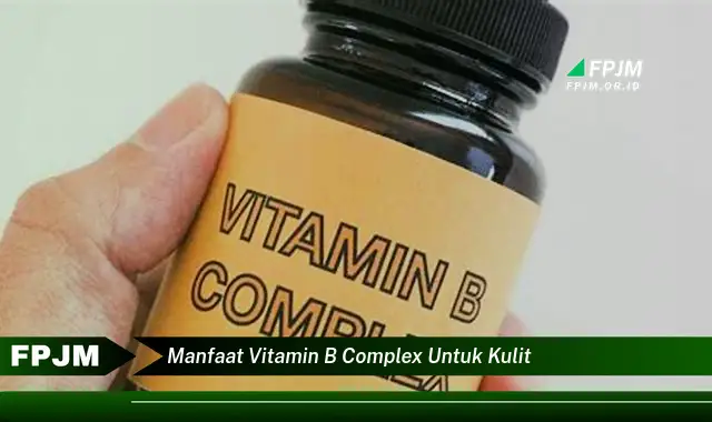 manfaat vitamin b complex untuk kulit