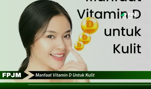 manfaat vitamin d untuk kulit