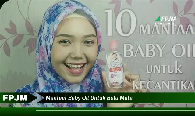 manfaat baby oil untuk bulu mata