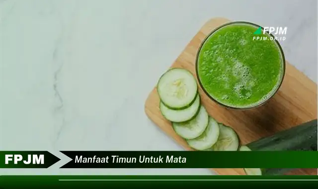 manfaat timun untuk mata manfaat timun untuk mata