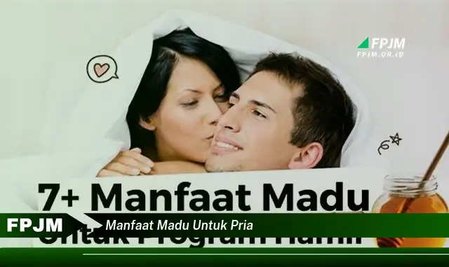 manfaat madu untuk pria manfaat madu untuk pria