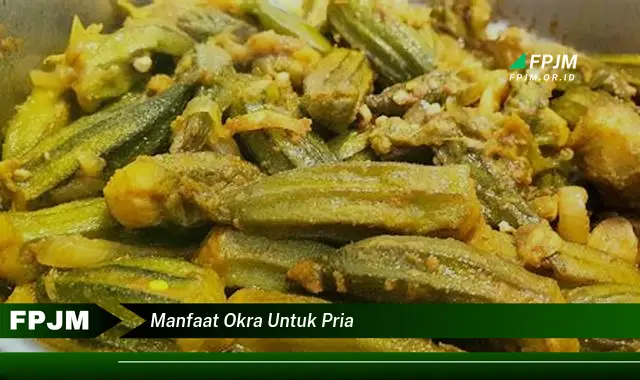 manfaat okra untuk pria