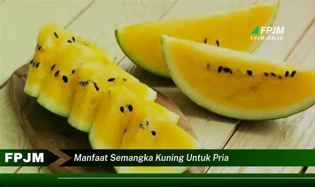 manfaat semangka kuning untuk pria