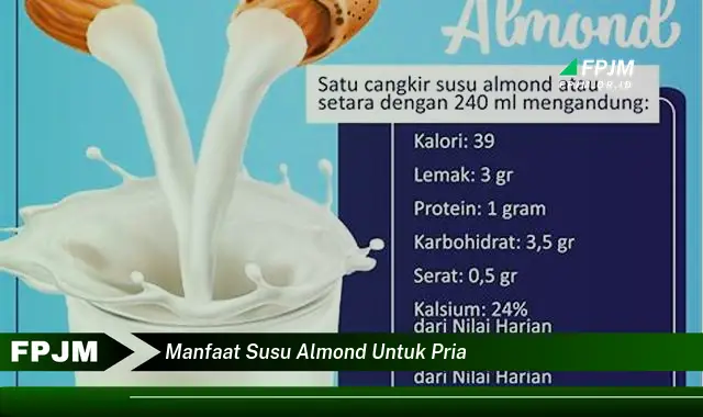 manfaat susu almond untuk pria manfaat susu almond untuk pria
