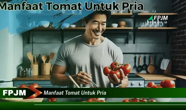 manfaat tomat untuk pria