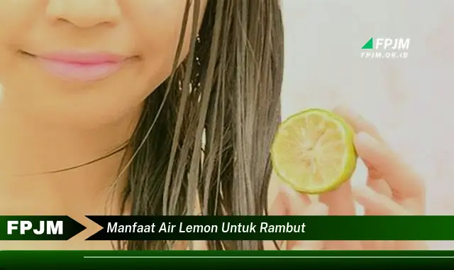 manfaat air lemon untuk rambut