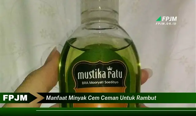 manfaat minyak cem ceman untuk rambut