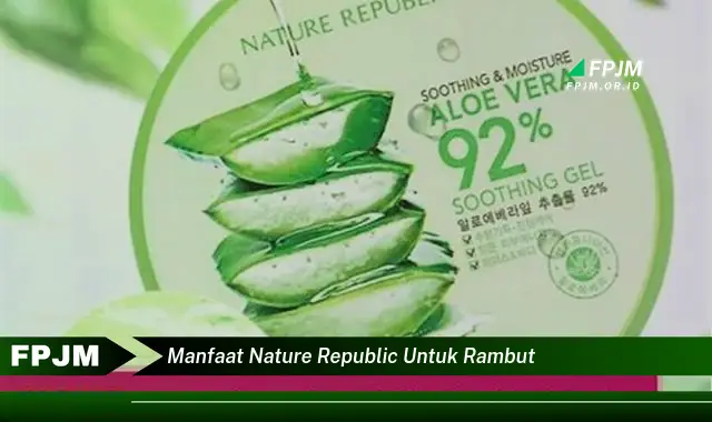 manfaat nature republic untuk rambut manfaat nature republic untuk rambut
