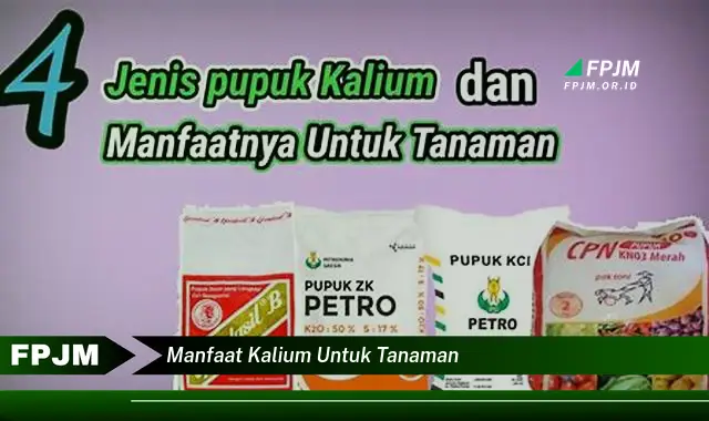 manfaat kalium untuk tanaman