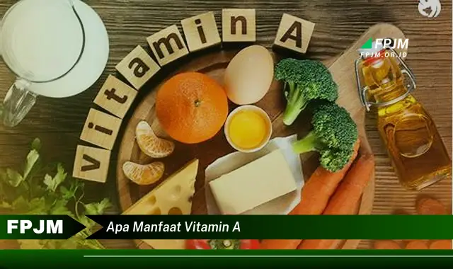 apa manfaat vitamin a