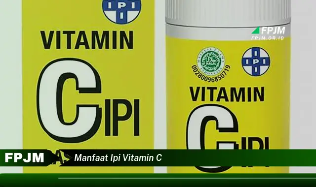 manfaat ipi vitamin c