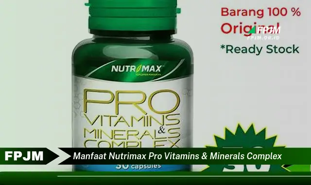 manfaat nutrimax pro vitamins & minerals complex