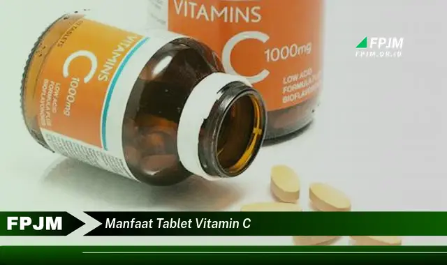 manfaat tablet vitamin c