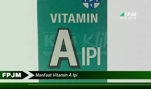 manfaat vitamin a ipi