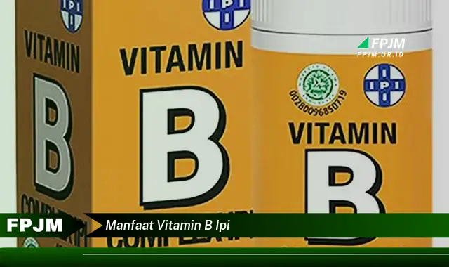 manfaat vitamin b ipi