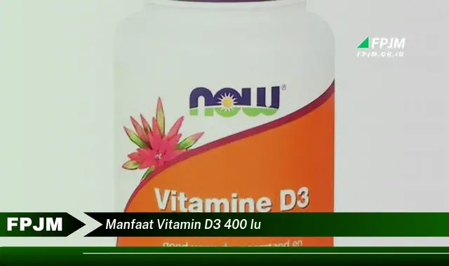 manfaat vitamin d3 400 iu