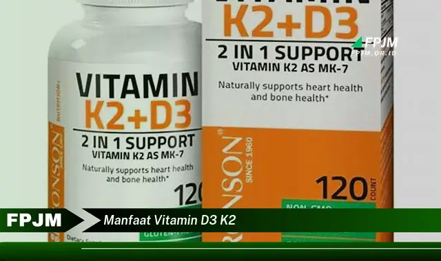 manfaat vitamin d3 k2