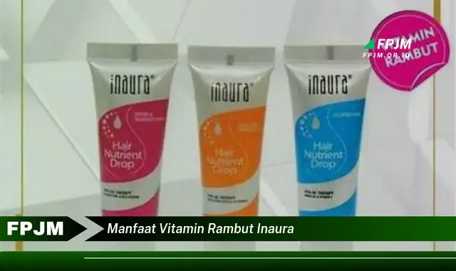 manfaat vitamin rambut inaura