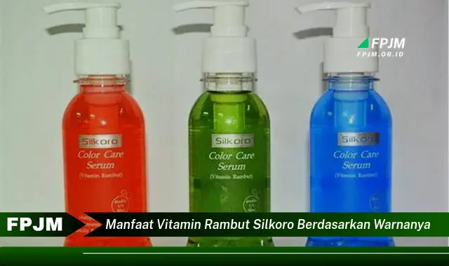 manfaat vitamin rambut silkoro berdasarkan warnanya