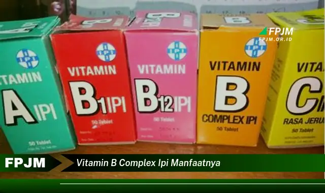 vitamin b complex ipi manfaatnya